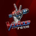 The Voice of the Intros