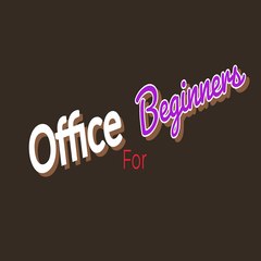 Office for Beginners