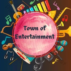 Town of Entertainment