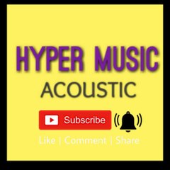 Hyper Music Acoustic