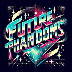 Future Phantoms