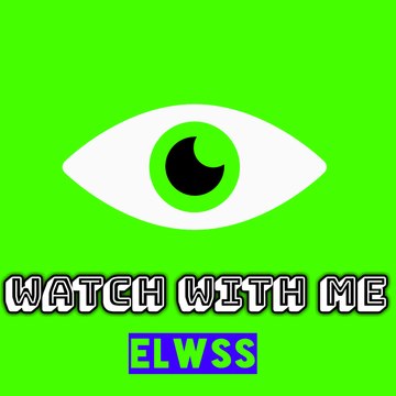 Watch with me