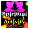Spiritual Activity