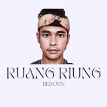 RUANG RIUNG REBORN