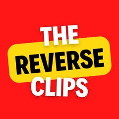 The Reverse Clips