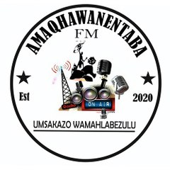 AMAQHAWANENTABA -FM
