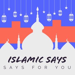 Islamic Says