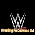 Wrestling ke Deewane 2M