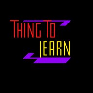 Things To Learn