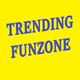 Trending FunZone