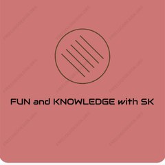 Fun and knowledge with sk
