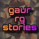 Gaur rg stories 7