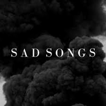 Sad songs