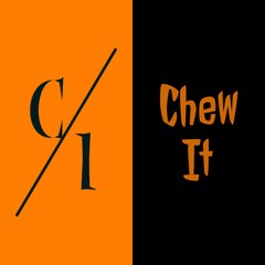 Chew It