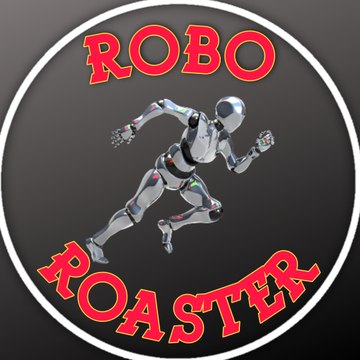 Robo Roaster