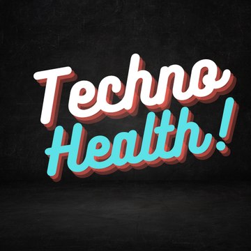 Techno Health!