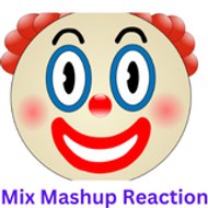 Mix Mashup Reaction