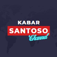 Kabar Santoso Channel