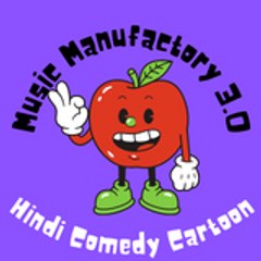 Hindi Comedy Cartoon Music Manufactory 3.0