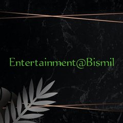 Entertainment@Bismil