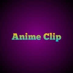 Anime Clip