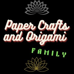 Paper Crafts and Origami Family