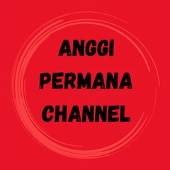 Anggi Permana Channel