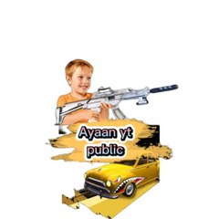 ayaan yt PUBLIC