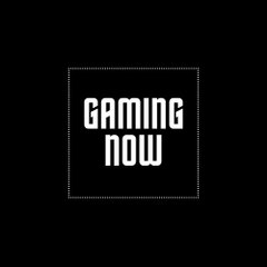 Gaming Now