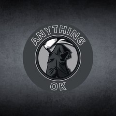 ANYTHING OK