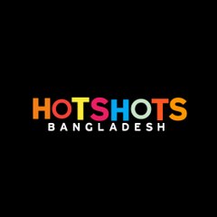 HotShots Bangladesh