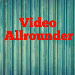 Video Allrounder
