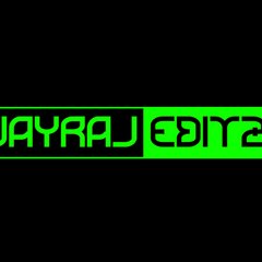 Jayraj Editz