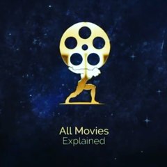 All Movies Explained