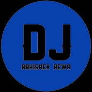 DJ ABHISHEK REWA