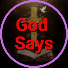 GOD SAYS