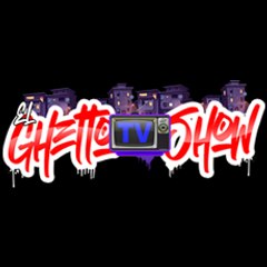 El Ghetto Tv Show