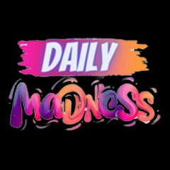 Daily Madness