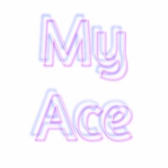 My Ace