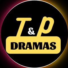 T&P Dramas