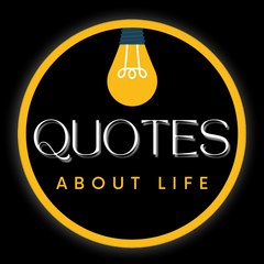 Quotes About Life