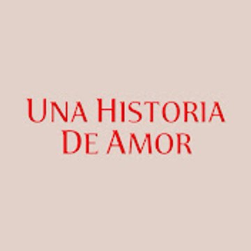 Una Historia de Amor