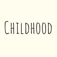 Childhood - Çocukluk