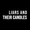 Liars And Their Candles - Yalancılar ve Mumları