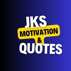 JKs Motivation & Quotes