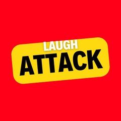Laugh Attack