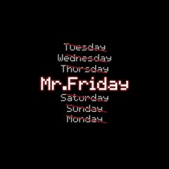 Mr.Friday