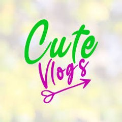 Cute Vlogs