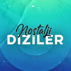 Nostalji Diziler