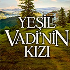 Yeşil Vadi'nin Kızı
